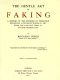 [Gutenberg 53638] • The Gentle Art of Faking / A history of the methods of producing imitations & spurious works of art from the earliest times up to the present day